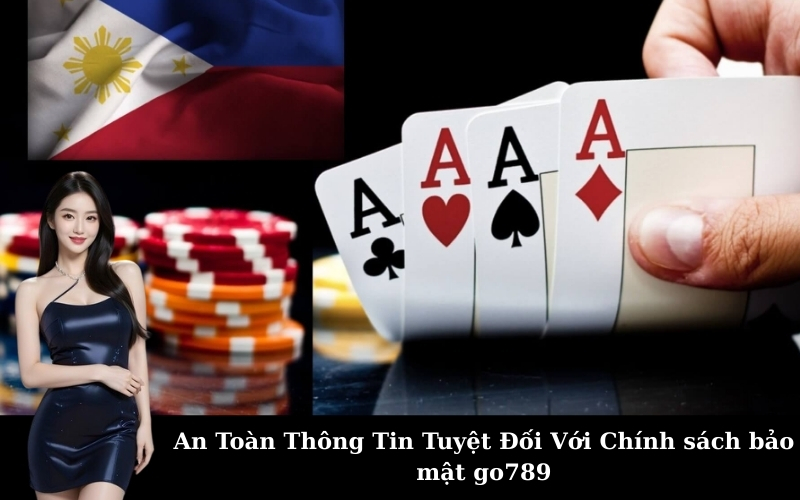 An Toàn Thông Tin Tuyệt Đối Với Chính sách bảo mật go789