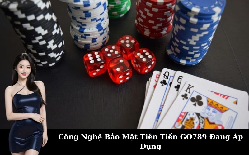 Công Nghệ Bảo Mật Tiên Tiến GO789 Đang Áp Dụng