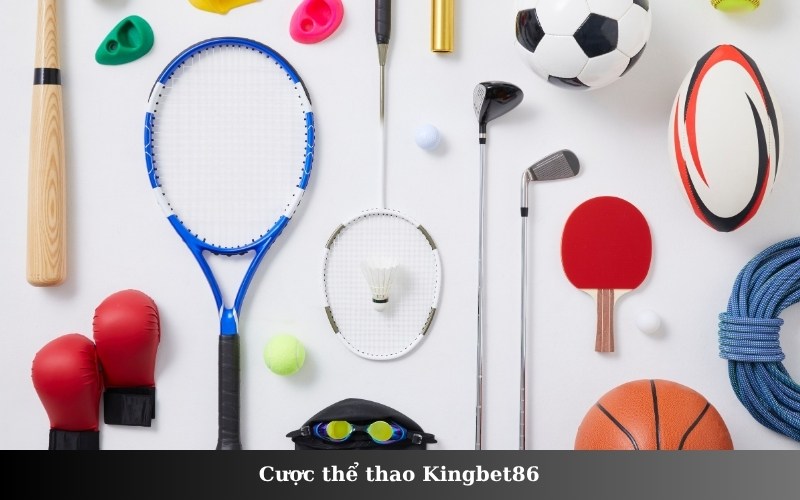 Cược thể thao Kingbet86