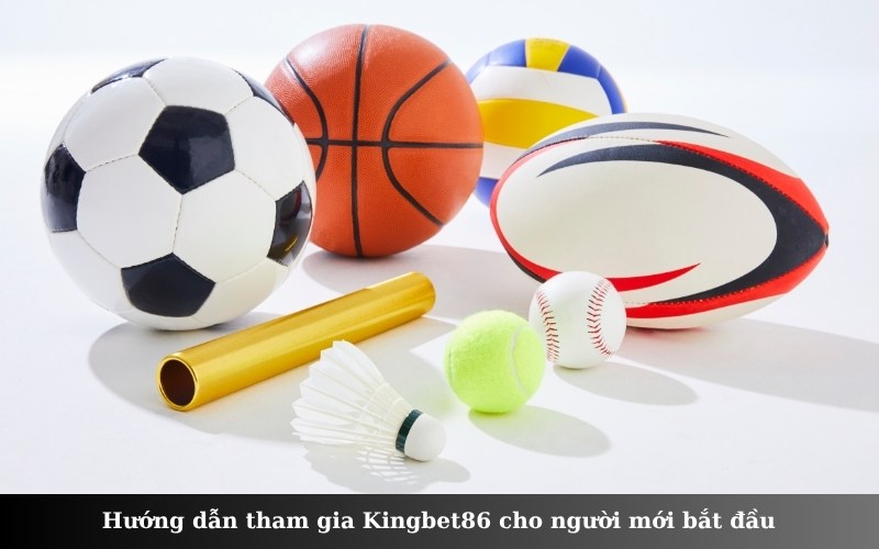Hướng dẫn tham gia Kingbet86 cho người mới bắt đầu