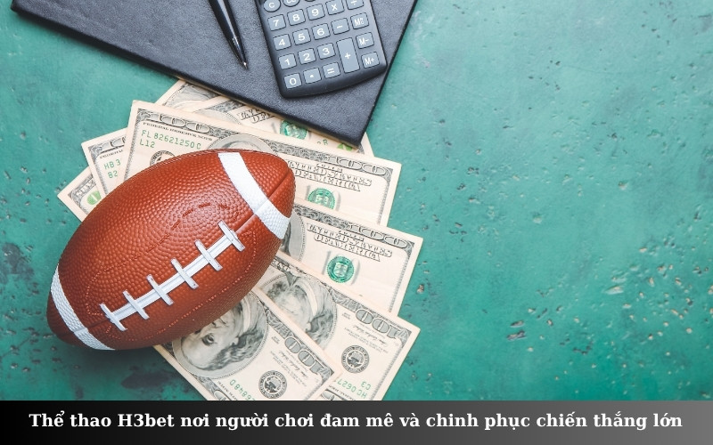 Thể thao H3bet nơi người chơi đam mê và chinh phục chiến thắng lớn