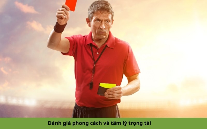 Đánh giá phong cách và tâm lý trọng tài